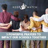 5 Powerful Prayers to Impact Our Schools Together