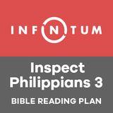 Infinitum: Inspect Philippians 3