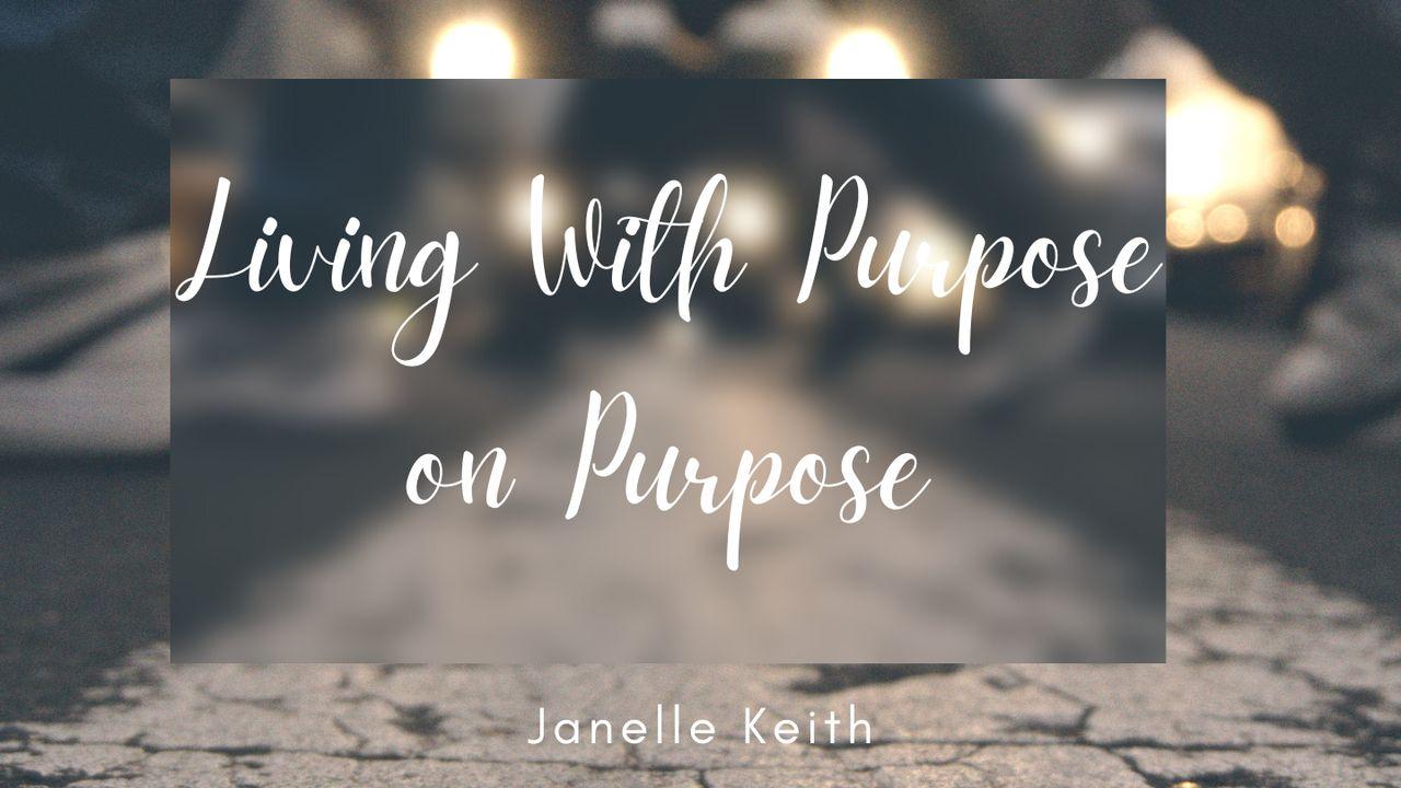 Living With Purpose on Purpose