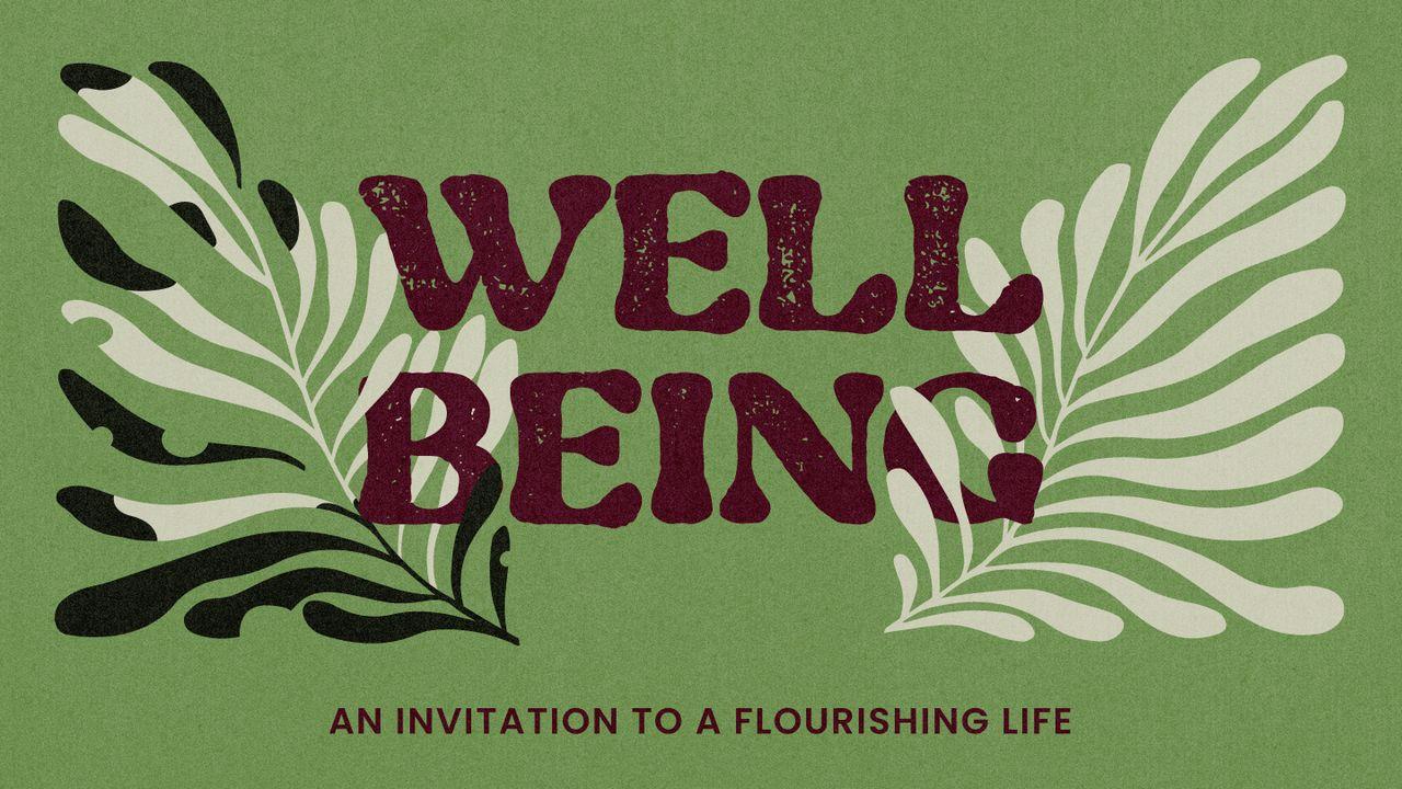 Wellbeing: An Invitation to a Flourishing Life