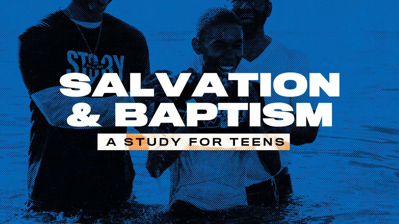 Salvation and Baptism: A Study for Teens