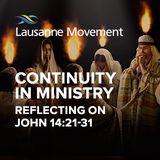 Continuity in Ministry: Reflecting on John 14:21-31