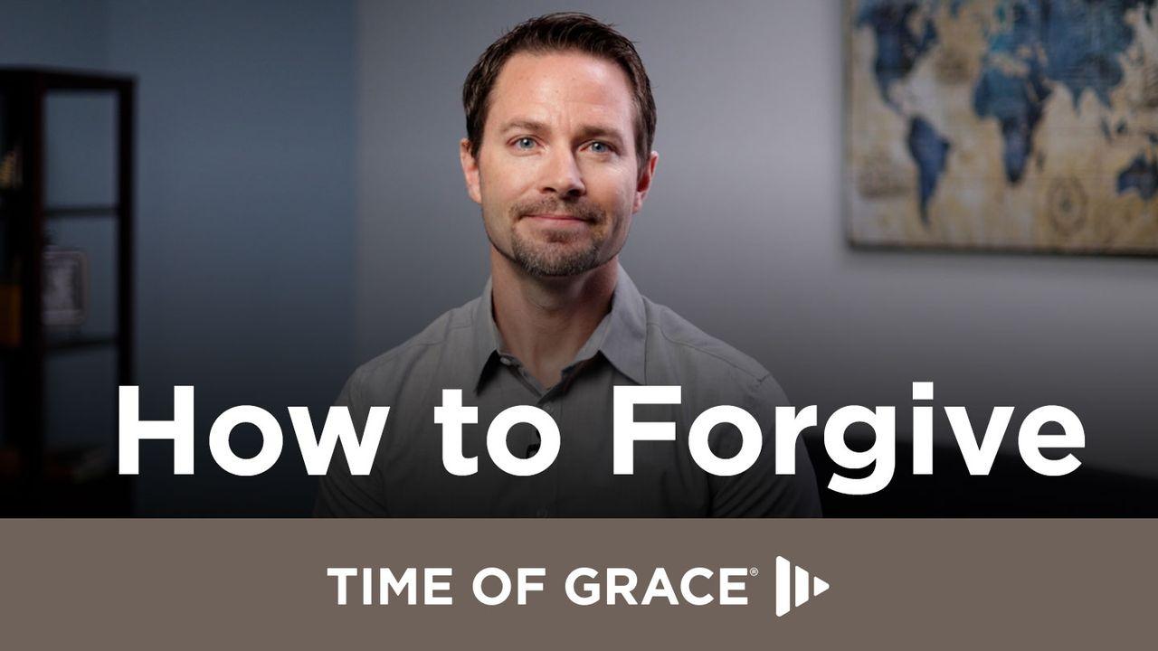 How to Forgive