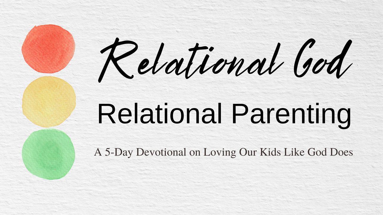 Relational God, Relational Parenting: A Five Day Devotional