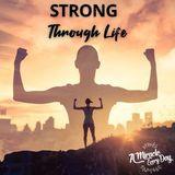 Strong Through Life