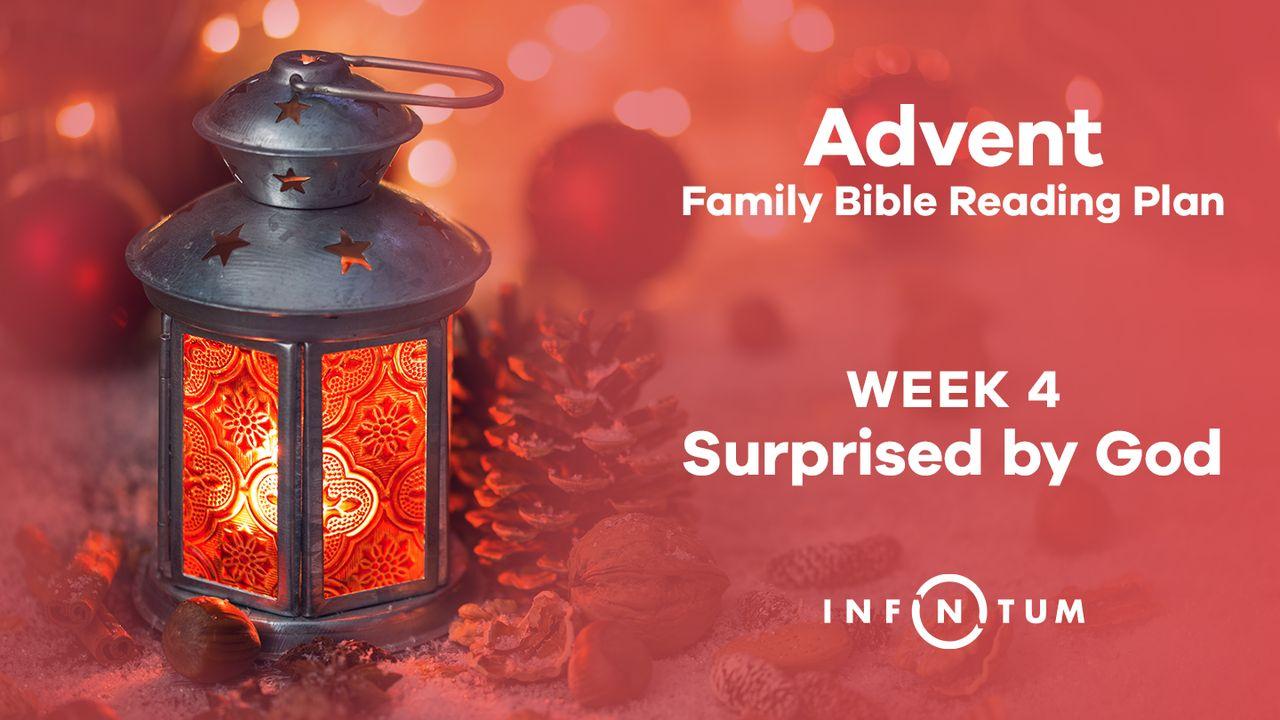 Überrascht von Gott
(Infinitum Familien-Advent, Woche 4)