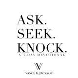 Ask. Seek. Knock. 