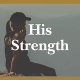 Our Burdens + His Strength
