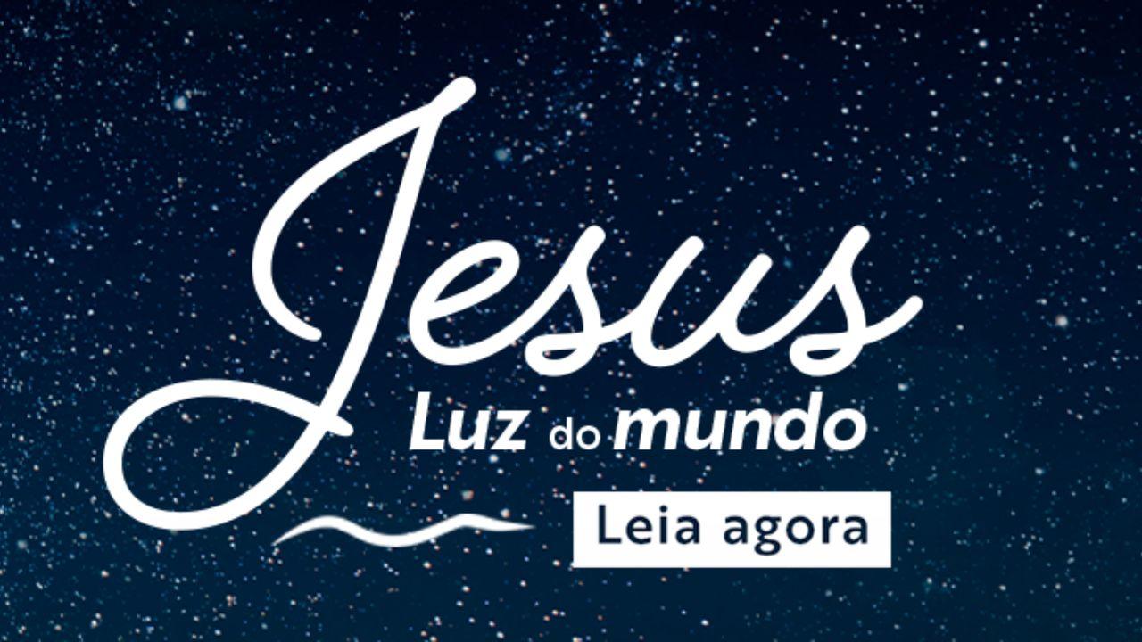 Jesus, Luz Do Mundo