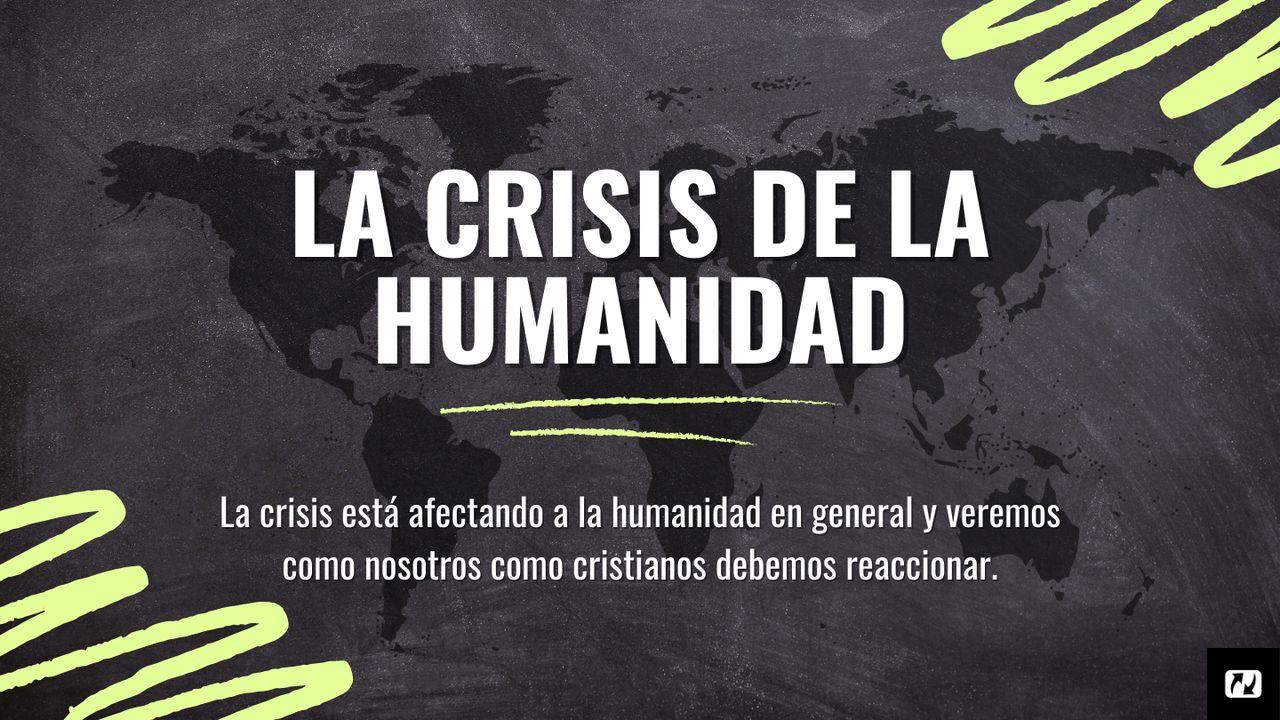 La Crisis De La Humanidad