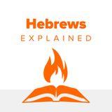 Hebrews Explained Part 1 | Soul Anchor