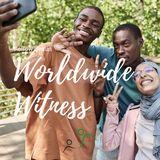 Discipleship & Worldwide Witness