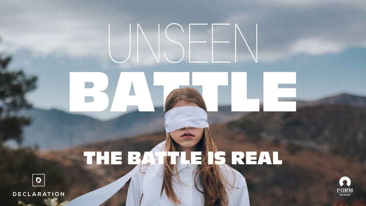 [Unseen Battle] the Battle Is Real