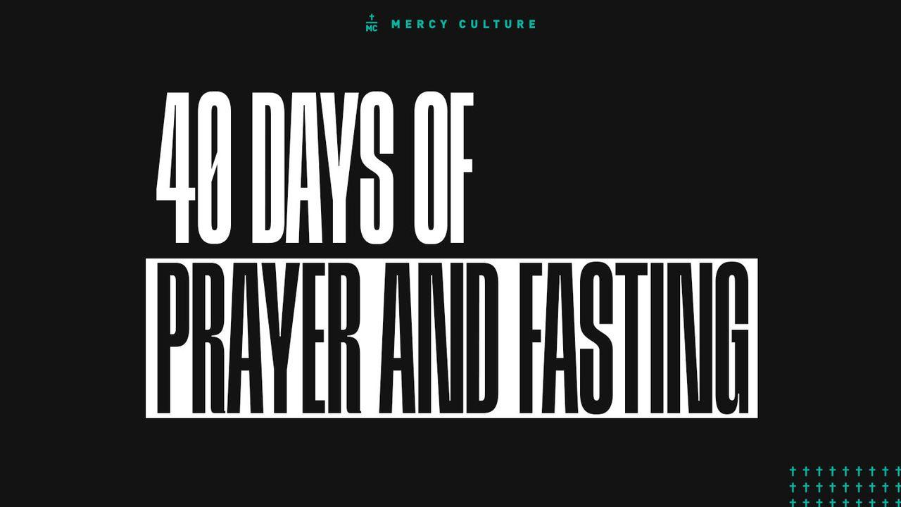 40 Days of Prayer & Fasting