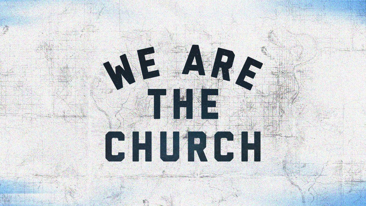 We Are the Church