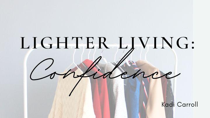 Lighter Living: Confidence