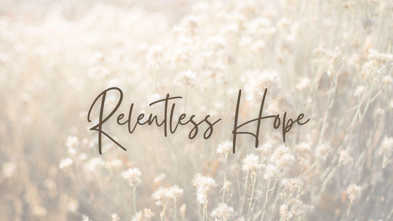 Relentless Hope