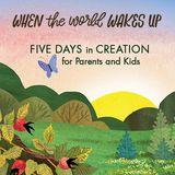 Five Days in Creation for Parents and Kids