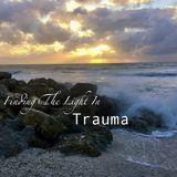 Finding the Light in Trauma