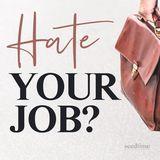 Hate Your Job?  Do These 4 Things