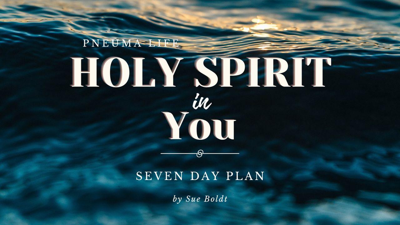 Pneuma Life: Holy Spirit in You