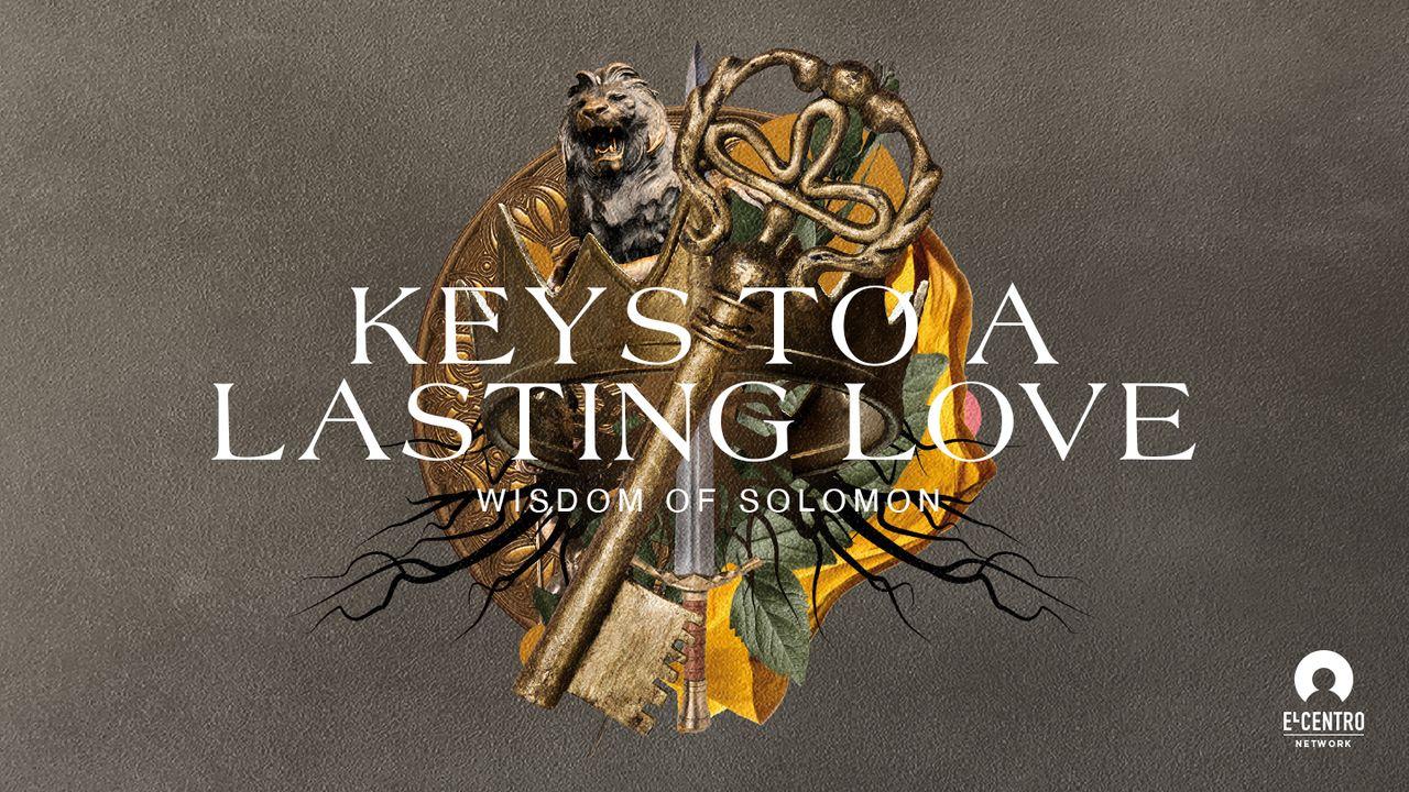[Wisdom of Solomon] Keys to a Lasting Love