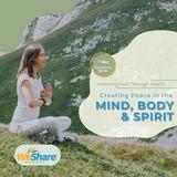 Honoring God Through Health: Creating Peace in the Mind Body and Spirit