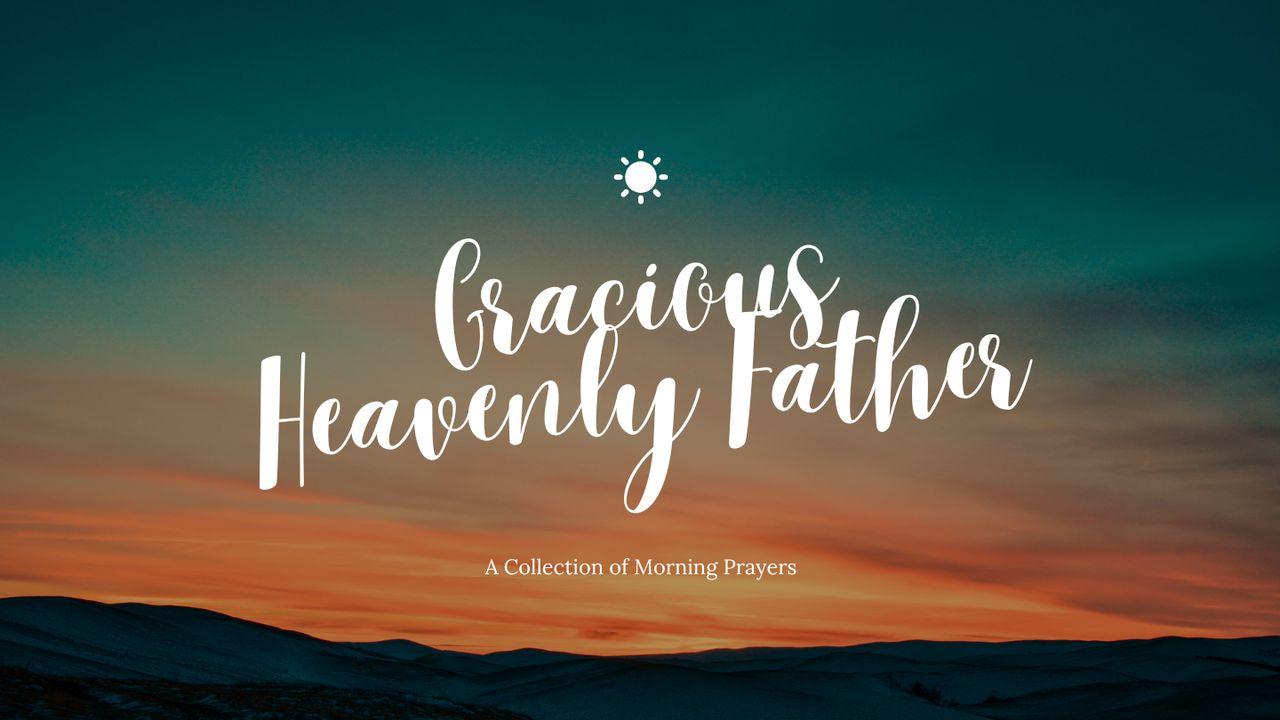 Gracious Heavenly Father