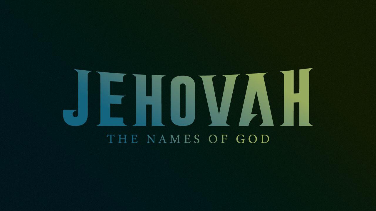 Jehovah: The Names of God