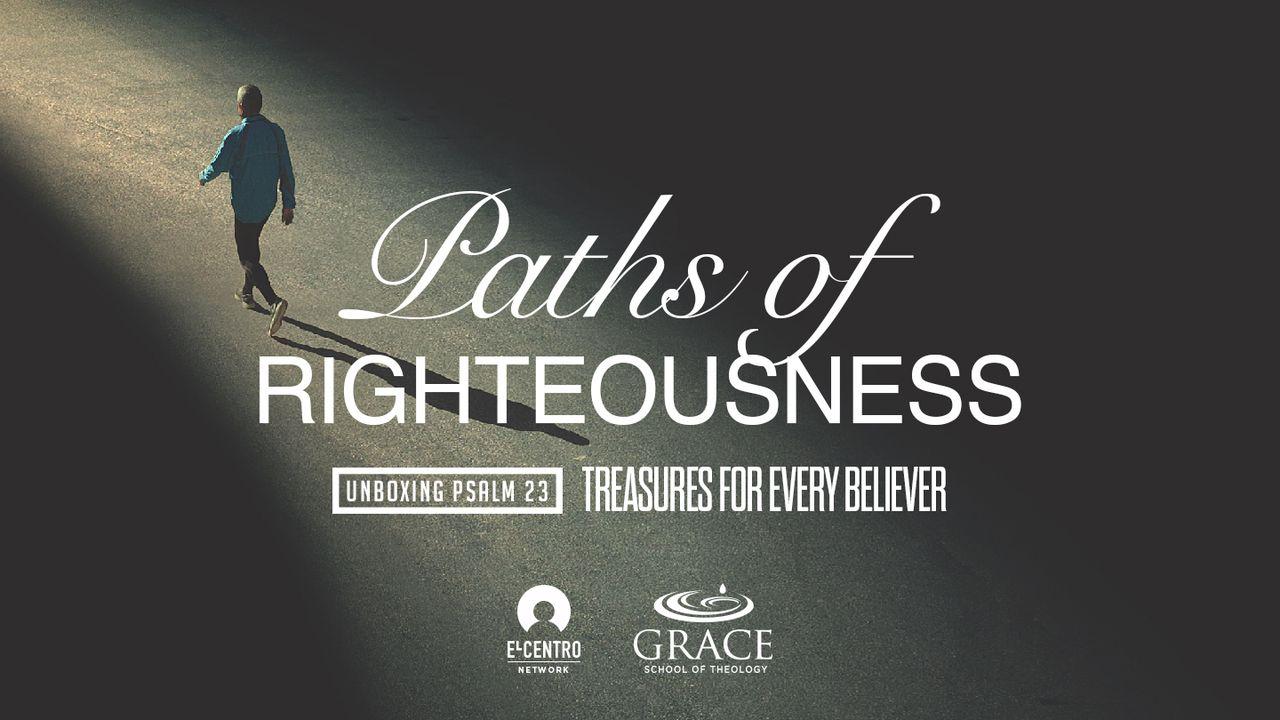 [Unboxing Psalm 23: Treasures for Every Believer] Paths of Righteousness