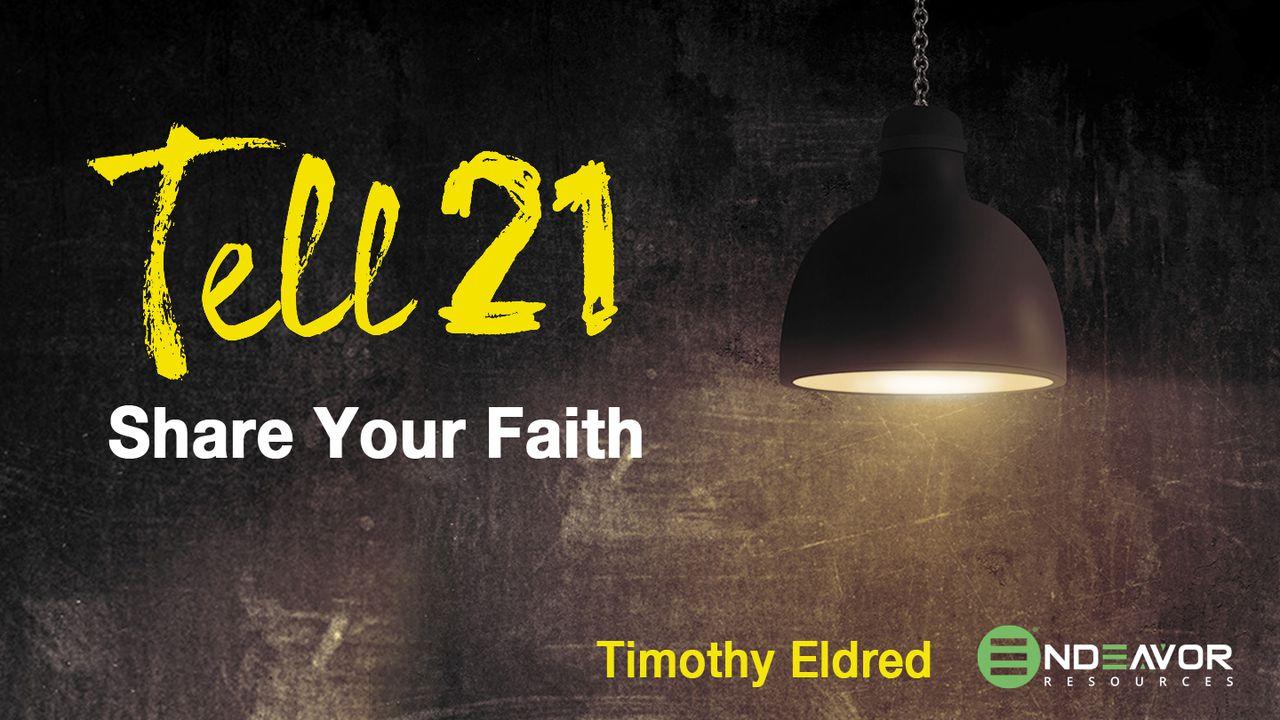 Share Your Faith (Tell21)