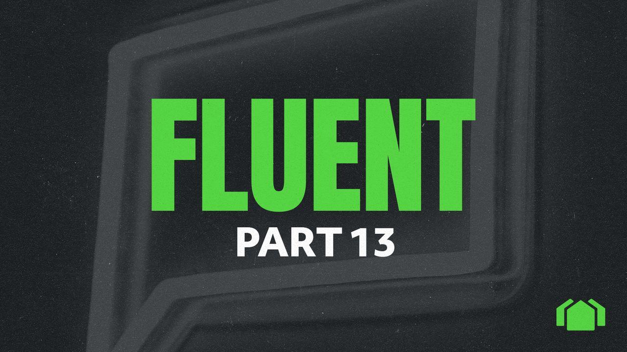 Fluent: Part 13