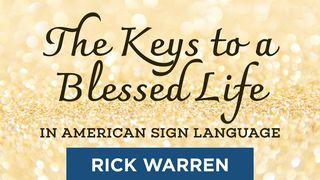 "The Keys to a Blessed Life" in American Sign Language