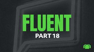Fluent: Part 18