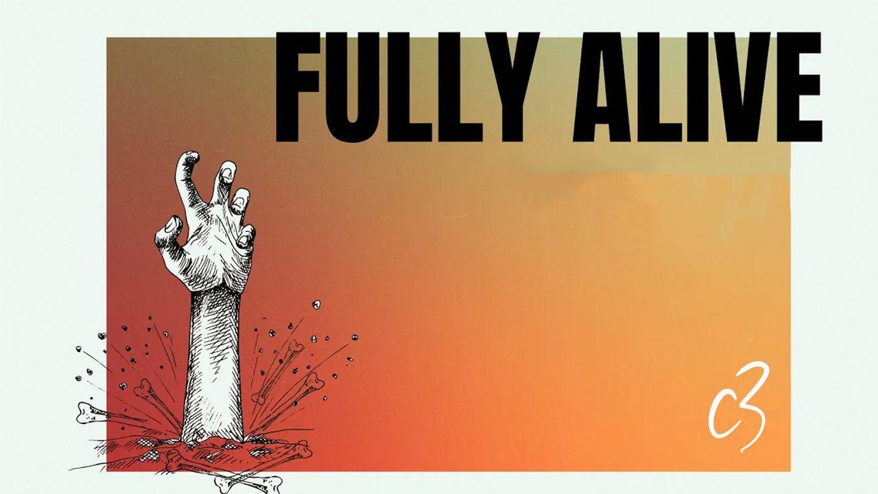 Fully Alive - a Life Empowered by the Holy Spirit