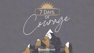 7 Days of Building Courage