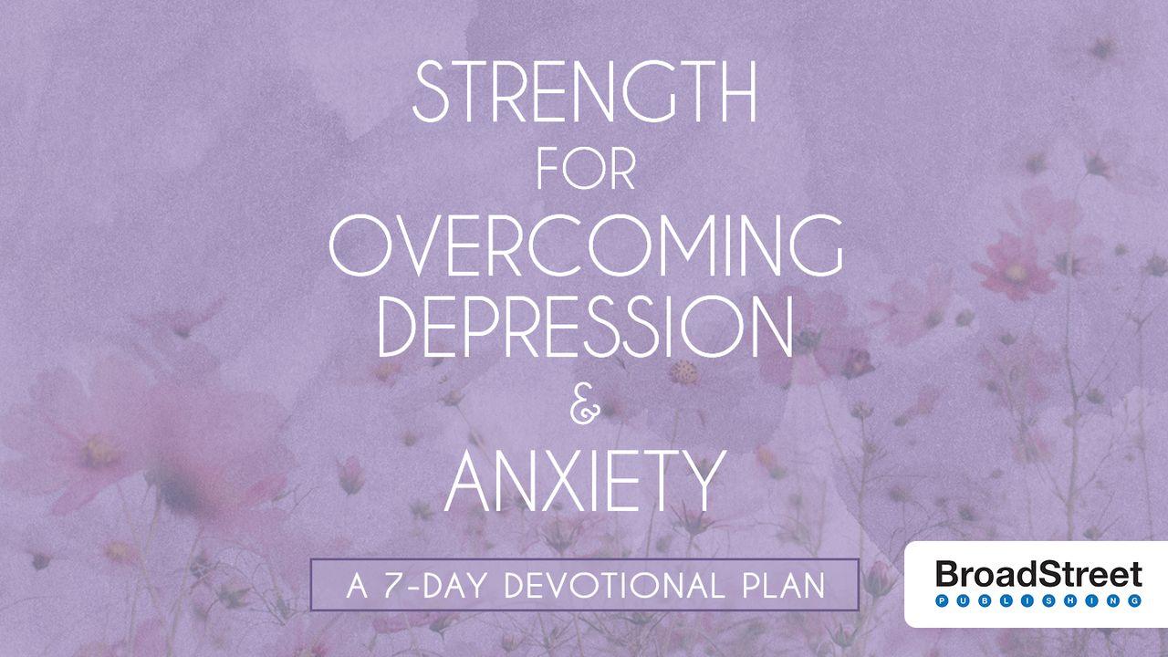 Strength for Overcoming Depression & Anxiety