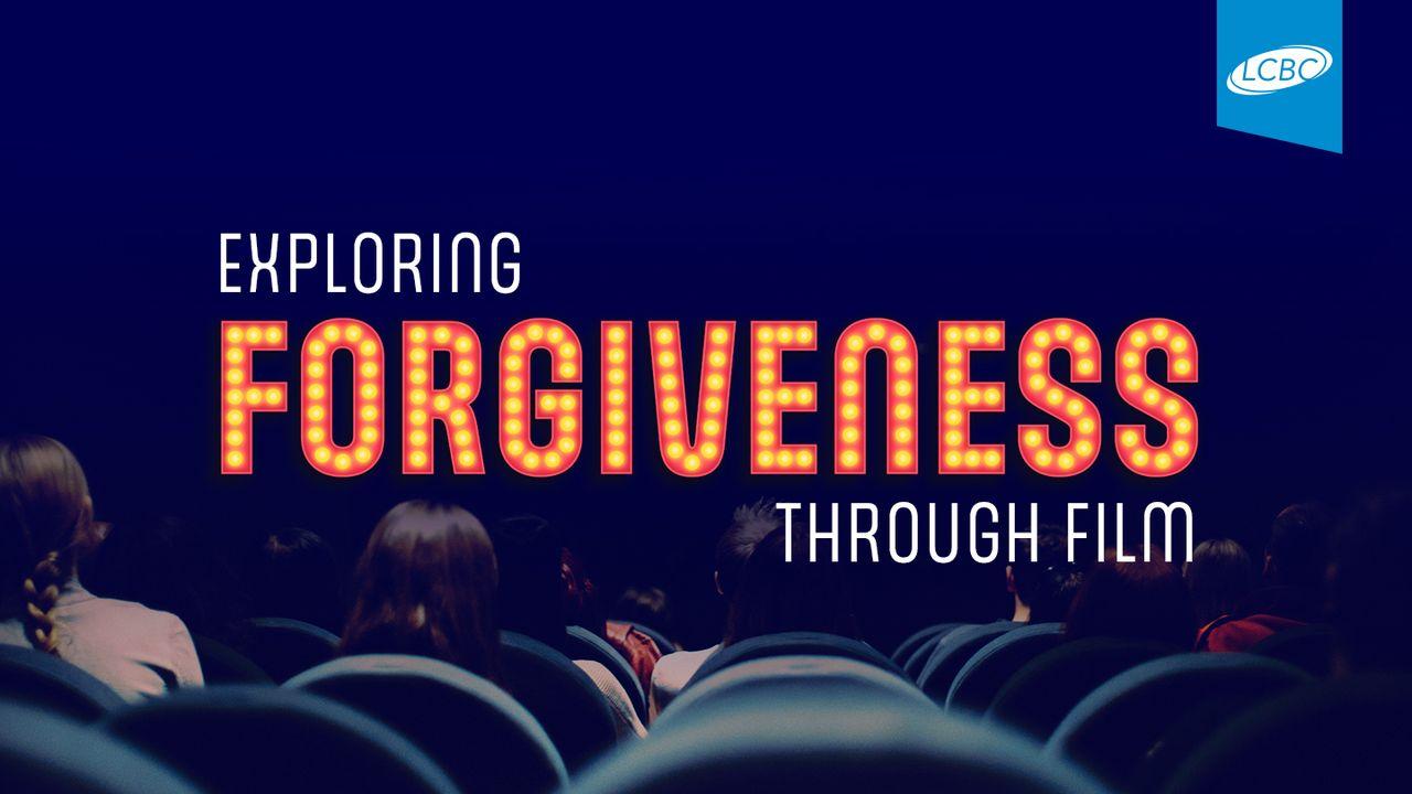 Exploring Forgiveness Through Film