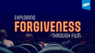 Exploring Forgiveness Through Film