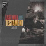Last Will & Testament: The Last Apostle | John 16