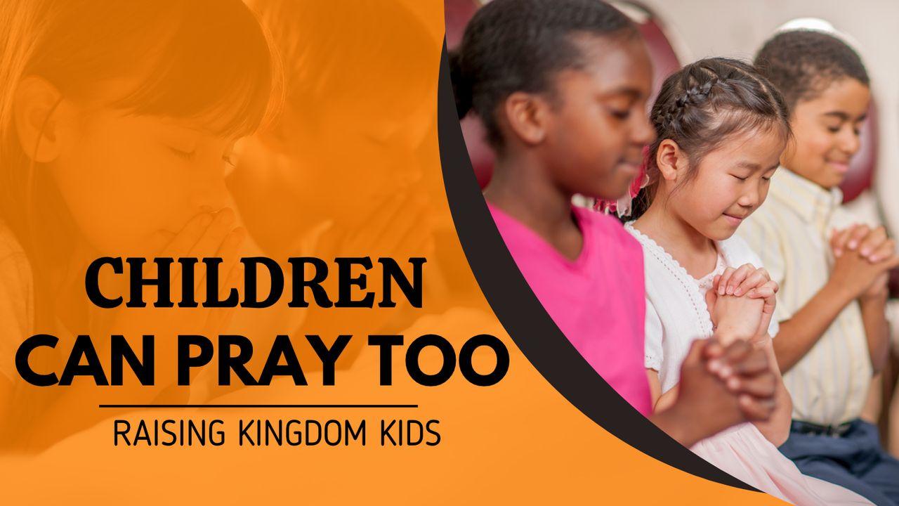 Children Can Pray, Too!