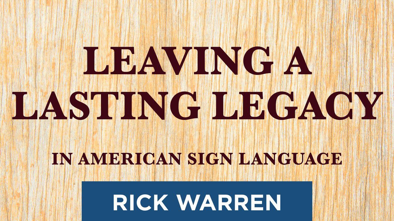 "Leaving a Lasting Legacy" in American Sign Language