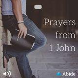 Prayers From 1 John