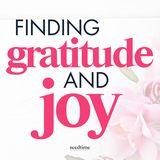 Finding Gratitude and Joy: What the Bible Says About Gratitude