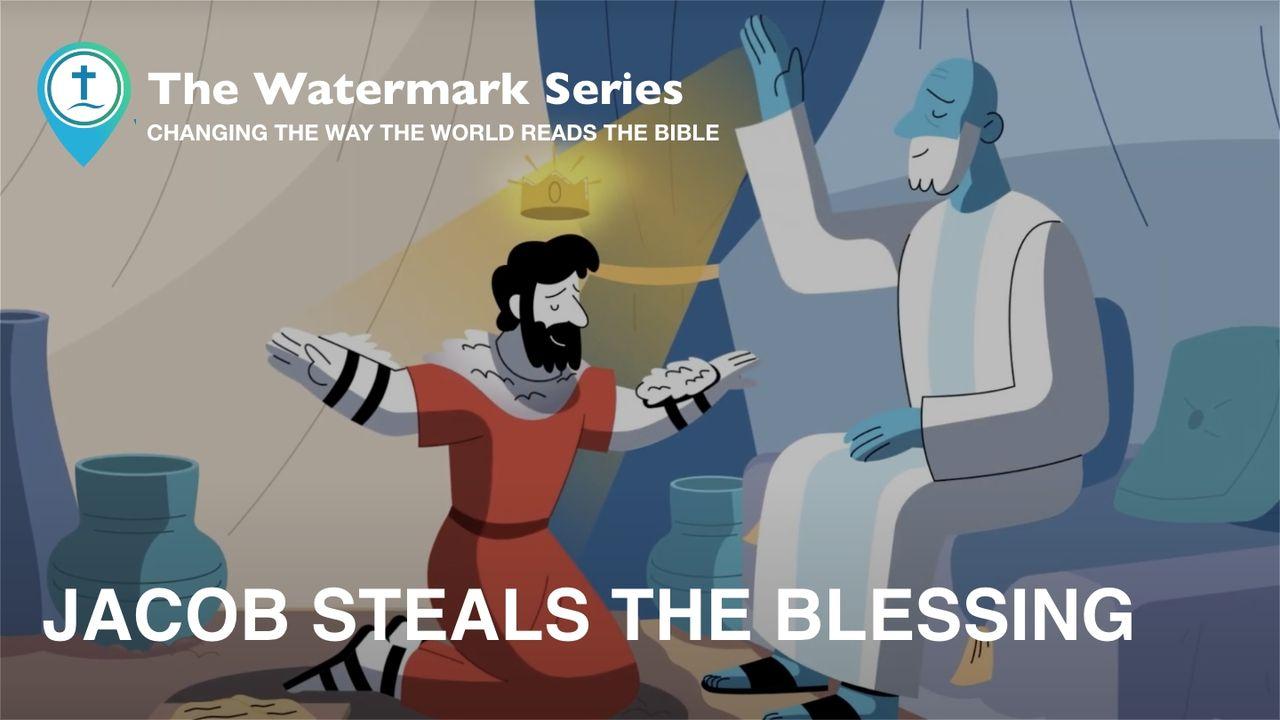 Watermark Gospel | Jacob Steals the Blessing