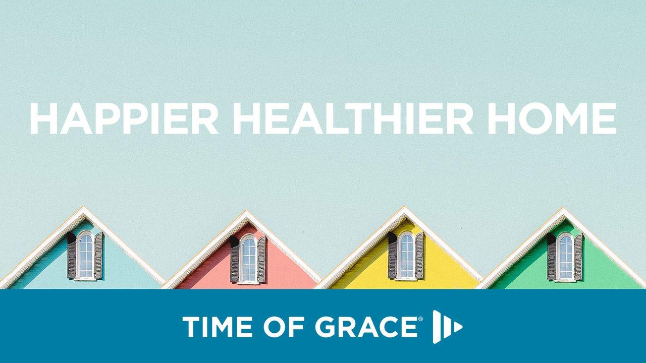 Happier Healthier Home