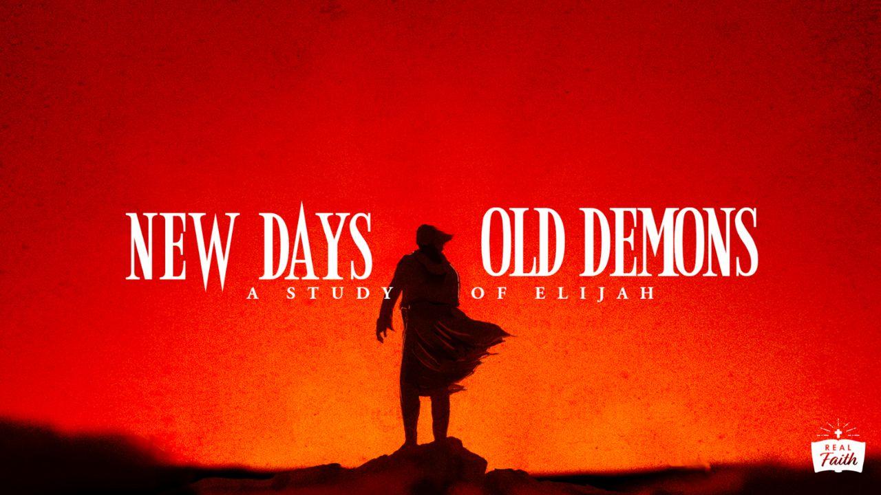 New Days, Old Demons: A Study of Elijah