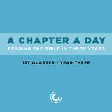 A Chapter A Day: Reading The Bible In 3 Years (Year 3, Quarter 1)