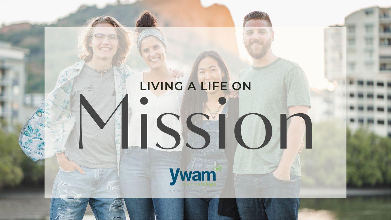 Living a Life on Mission