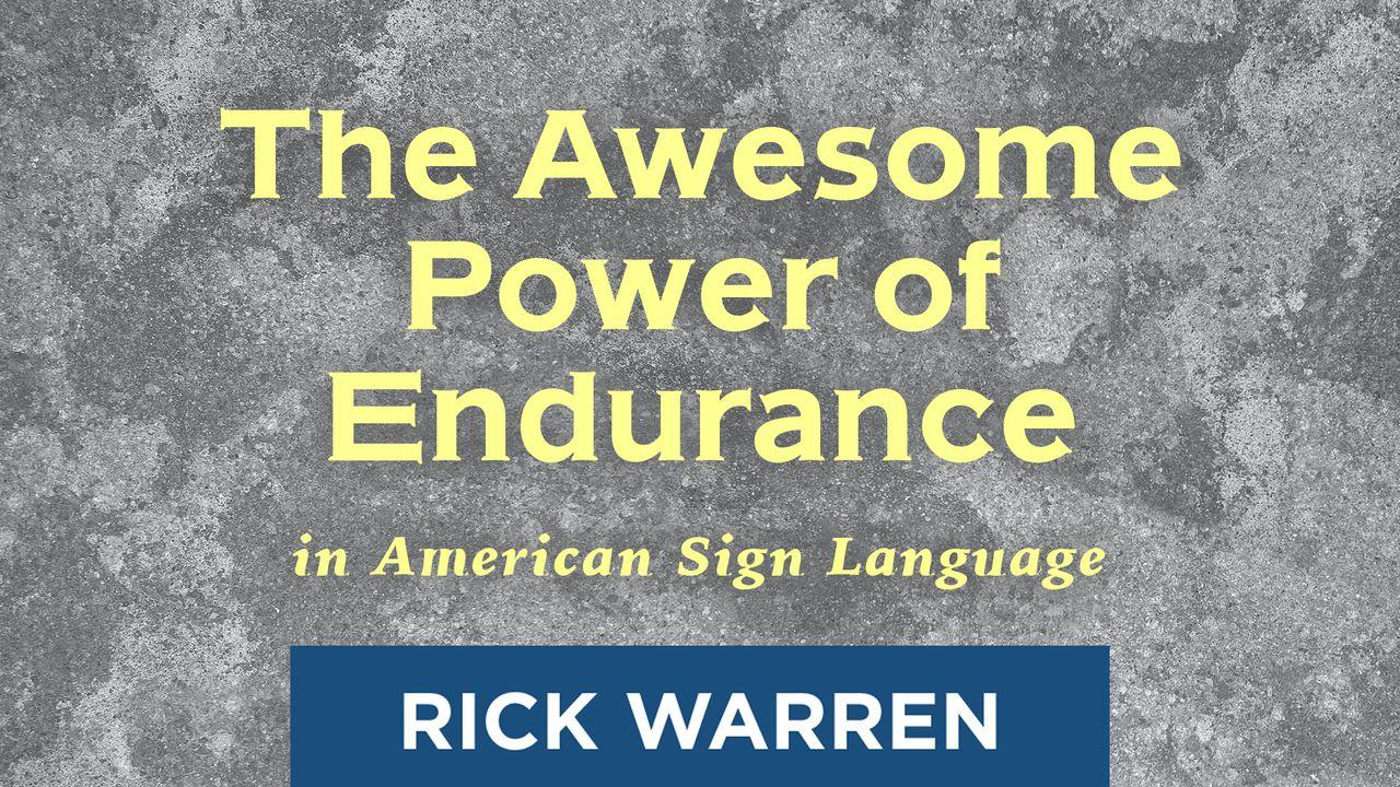 "The Awesome Power of Endurance" in American Sign Language